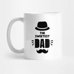 Sweetest Dad Mug